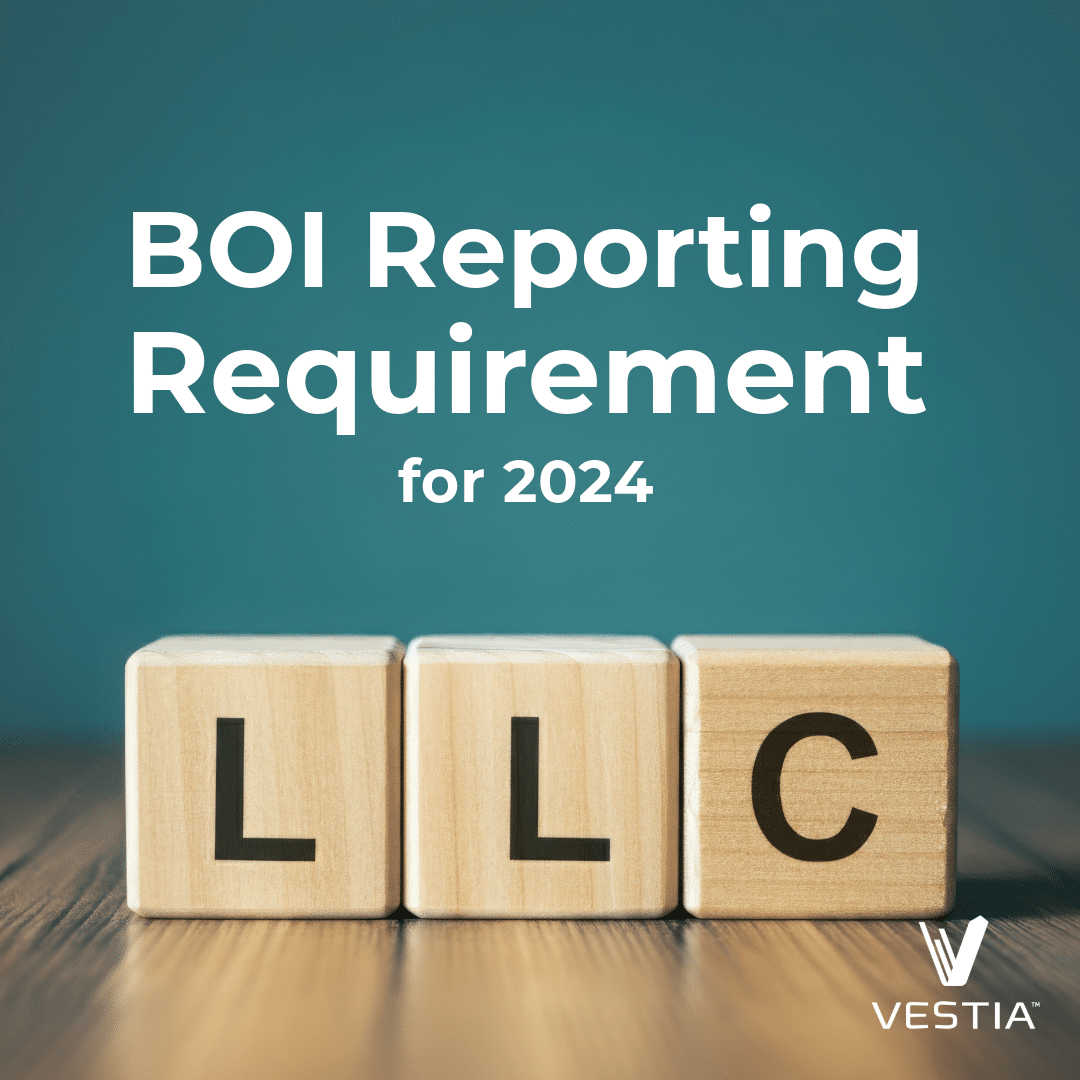 BOI Reporting Deadline A Reminder for Physicians with an LLC Vestia